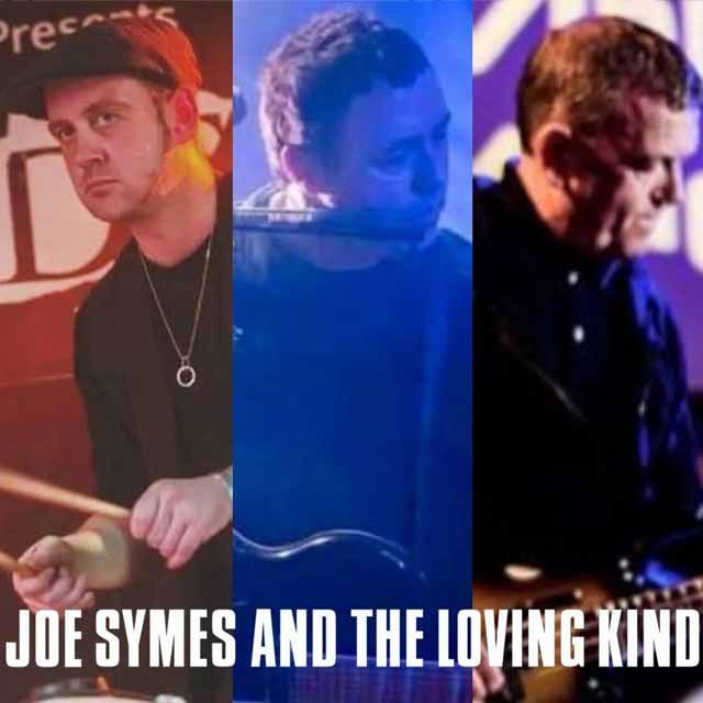 Joe Symes and the Loving Kind